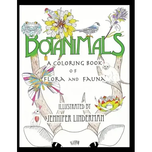 Botanimals: A Coloring Book of Flora and Fauna, Vol. 1