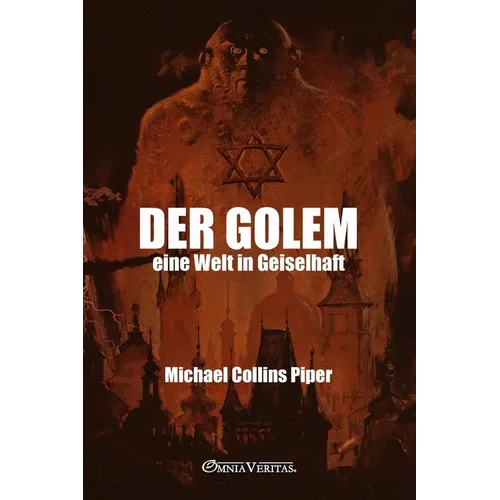 Der Golem - eine Welt in Geiselhaft: Die israelische Atombombe und der Weg zum globalen Armageddon