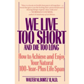 We Live Too Short