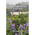 Letters from the Gardeners Cottage Volume 3