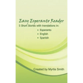 Easy Esperanto Reader: Short stories with translations in English and Spanish