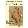 The Wit, Whimsy, and Wisdom of G. K. Chesterton, Volume 3: The Ball and the Cross, Manalive, Magic