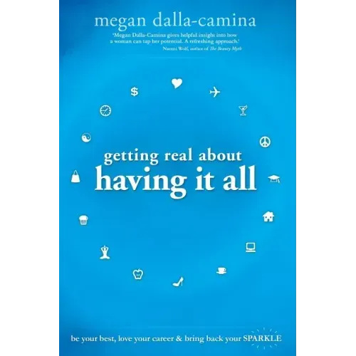 Getting Real about Having It All