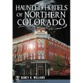 Haunted Hotels of Northern Colorado