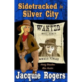 Sidetracked in Silver City