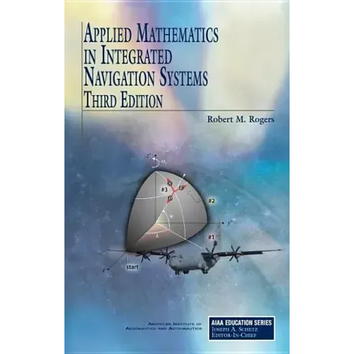 Applied Mathematics in Integrated Navigation Systems