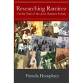 Researching Ramirez: On the Trail of the Jesus Ramirez Family