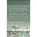 Chesapeake Legends and Lore from the War of 1812