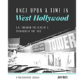 Once Upon a Time in West Hollywood: L.A. Through the Lens of a Teenager in the '70s
