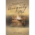 Uniquely Me: Poetry and Short Stories