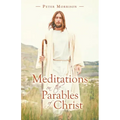 Meditations on the Parables of Christ