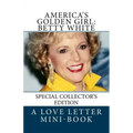 America's Golden Girl: Betty White