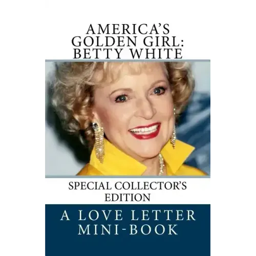 America's Golden Girl: Betty White