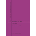 Code of Federal Regulations, Title 14, Aeronautics and Space, Parts 1-59, 2020