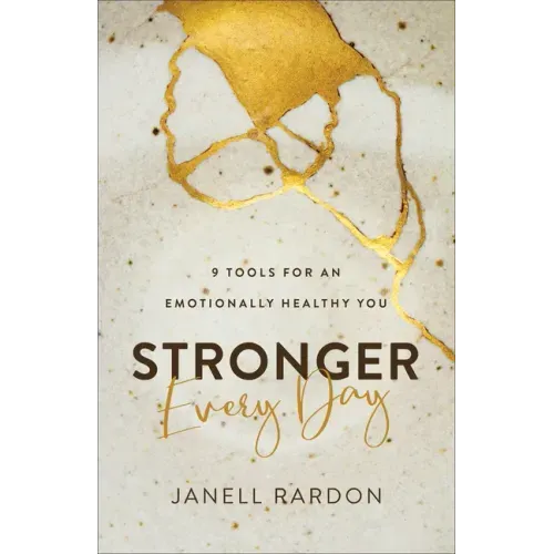 Stronger Every Day: 9 Tools for an Emotionally Healthy You