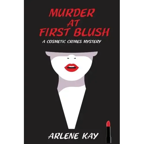 Murder at First Blush: A Cosmetic Crimes Mystery