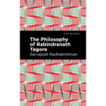 The Philosophy of Rabindranath Tagore