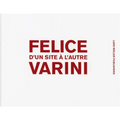 Felice Varni: D'Un Site a l'Autre