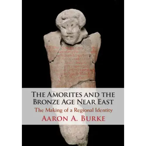 The Amorites and the Bronze Age Near East