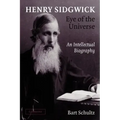 Henry Sidgwick - Eye of the Universe: An Intellectual Biography