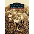 Lost Farms of the St. Croix Valley