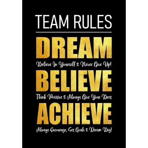 Team Rules - Dream - Believe - Achieve: Motivational Company Gifts for Employees - Coworkers - Office Staff Members - Inspirational Teamwork Gift