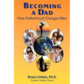 Becoming a Dad, how fatherhood changes men: How Fatherhood Changes Men