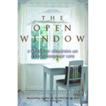 The Open Window: 8 Weeks to Creating an Extraordinary Life