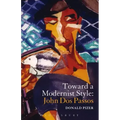 Toward a Modernist Style: John Dos Passos