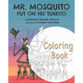 Mr. Mosquito Put on His Tuxedo: Coloring Book