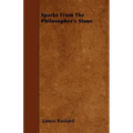 Sparks From The Philosopher's Stone