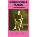Disorderly Magic and Other Disturbances