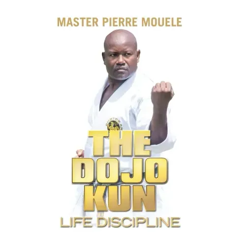 The Dojo Kun: Life Discipline