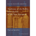 Traditions of the Rabbis from the Era of the New Testament, volume 1: Prayer and Agriculture