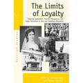 The Limits of Loyalty: Imperial Symbolism, Popular Allegiances, and State Patriotism in the Late Habsburg Monarchy