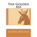 The Golden Ass Lucius Apuleius
