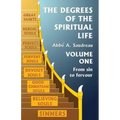 The Degrees of the Spiritual Life, Volume One: A Method of Directing Souls according to their Progress in Virtue