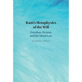 Kant's Metaphysics of the Will