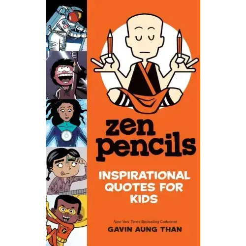 Zen Pencils--Inspirational Quotes for Kids
