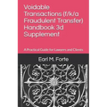 Voidable Transactions (F/K/A Fraudulent Transfer) Handbook 3D Supplement: A Practical Guide for Lawyers and Clients