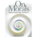 On Morals: Investigating Loyalty