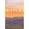 Splendors of Godly Love
