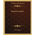 Hermetic Axioms