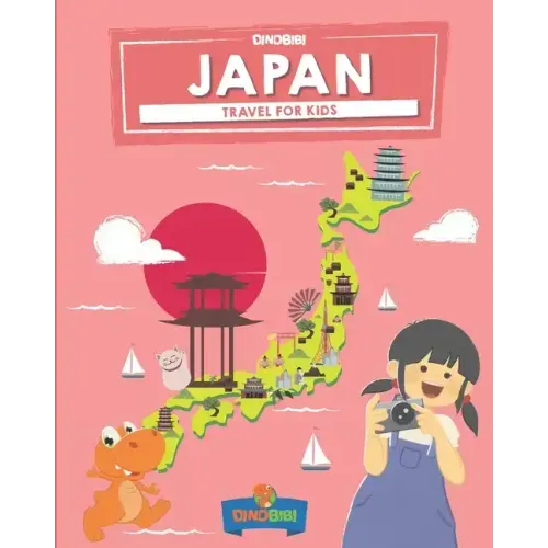 Japan: Travel for kids: The fun way to discover Japan
