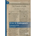 Error in Shakespeare: Shakespeare in Error