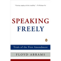 Speaking Freely: Trials of the First Amendment