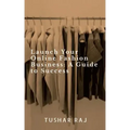 Launch Your Online Fashion Business