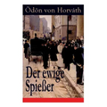 Der ewige Spießer: Ein gesellschaftskritischer Roman