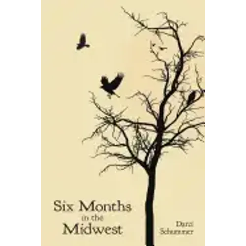Six Months in the Midwest