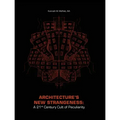 Architecture's New Strangeness: A 21st Century Cult of Peculiarity